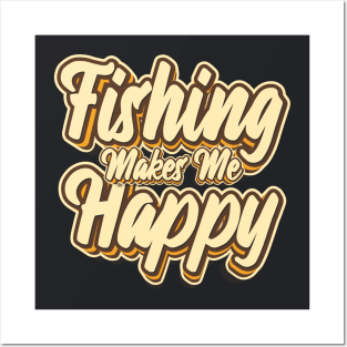 Fishing makes me happy typography Posters and Art